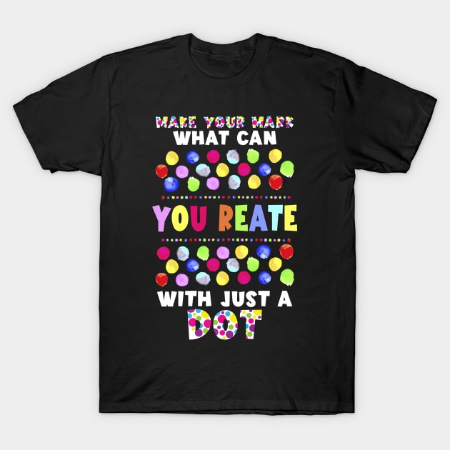 International Dot Day 2022 Colorful Polka Dot Happy Dot Day T-Shirt by PaulAksenov